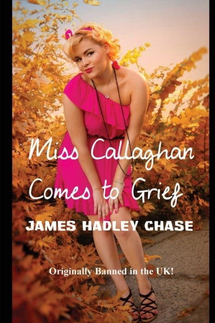 Bilde av Miss Callaghan Comes To Grief Av James Hadley Chase