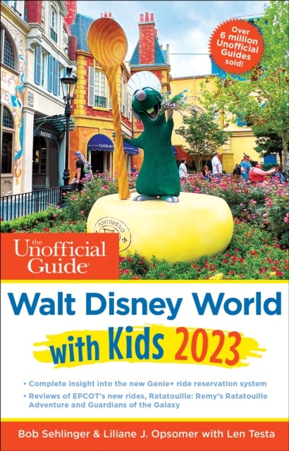 Bilde av The Unofficial Guide To Walt Disney World With Kids 2023 Av Bob Sehlinger, Liliane J. Opsomer, Len Testa