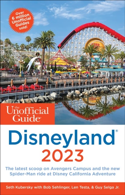 Bilde av The Unofficial Guide To Disneyland 2023 Av Seth Kubersky, Bob Sehlinger, Len Testa, Selga