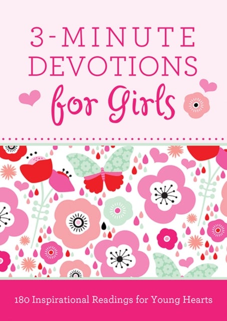 3-Minute Devotions for Girls - 180 Inspirational Readings for Young Hearts