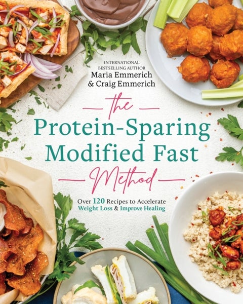 The Protein-Sparing Modified Fast Method - Over 100 Recipes to Accelerate Weight Loss & Improve Healing