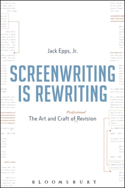 Screenwriting is Rewriting - The Art and Craft of Professional Revision