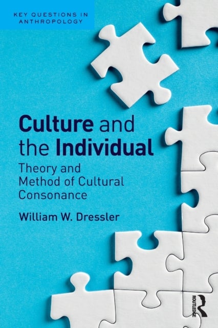 Culture and the Individual - Theory and Method of Cultural Consonance