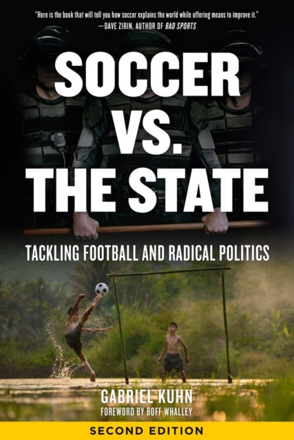 Soccer Vs. The State 2nd Edition - Tackling Football and Radical Politics