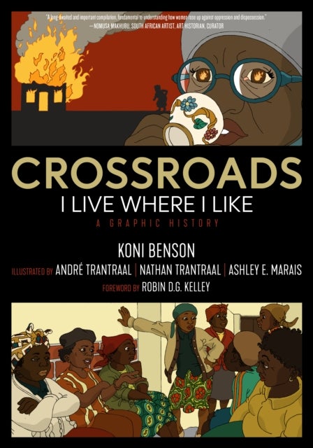 Crossroads - I Live Where I Like: A Graphic History
