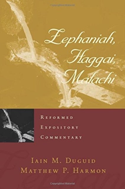 Bilde av Reformed Expository Commentary: Zephaniah, Haggai, Malachi Av Iain M. Duguid