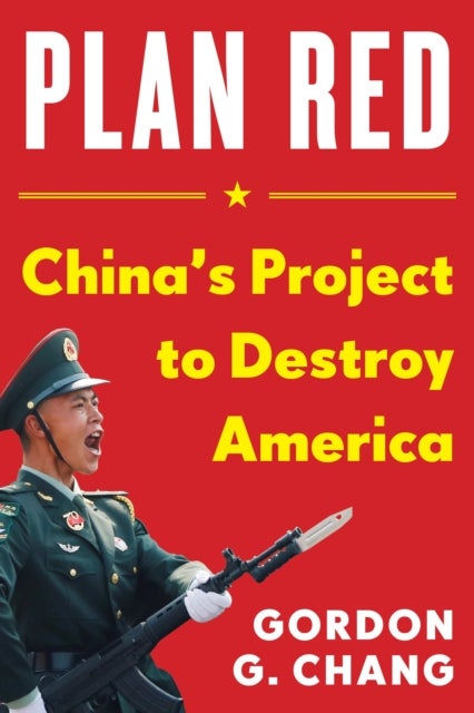 China's Plan to Destroy America - China's Plot to Destroy America