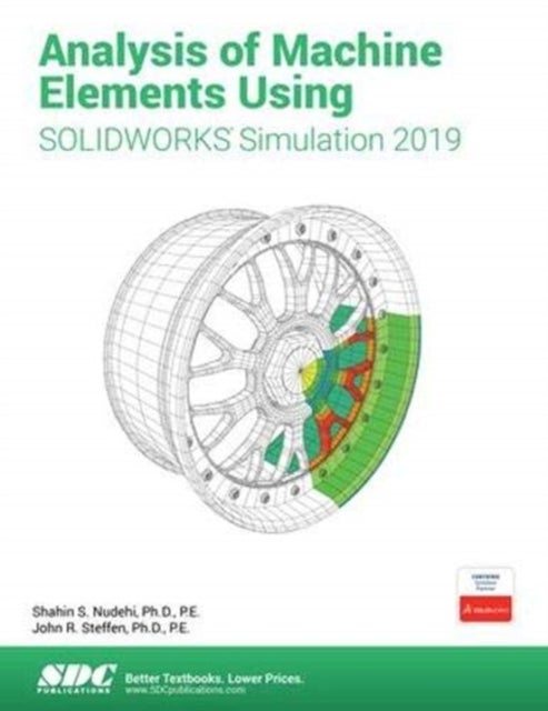 Bilde av Analysis Of Machine Elements Using Solidworks Simulation 2019 Av Shahin Nudehi, John Steffen