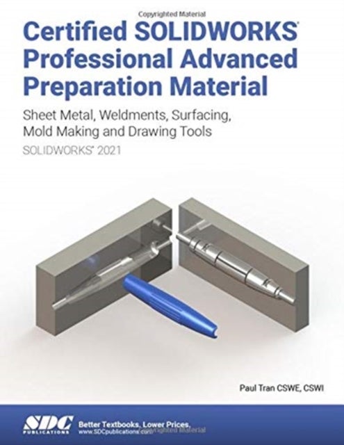 Bilde av Certified Solidworks Professional Advanced Preparation Material (solidworks 2021) Av Paul Tran