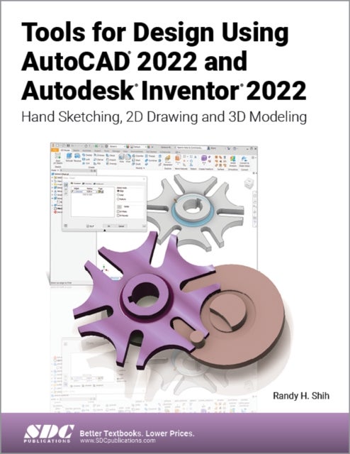 Bilde av Tools For Design Using Autocad 2022 And Autodesk Inventor 2022 Av Randy H. Shih