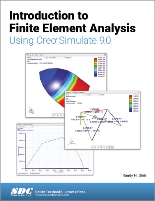 Bilde av Introduction To Finite Element Analysis Using Creo Simulate 9.0 Av Randy H. Shih