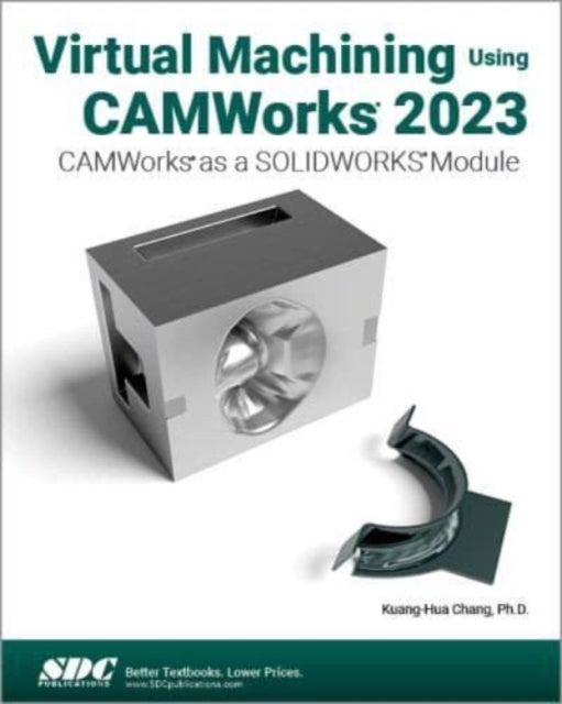 Bilde av Virtual Machining Using Camworks 2023 Av Kuang-hua Chang