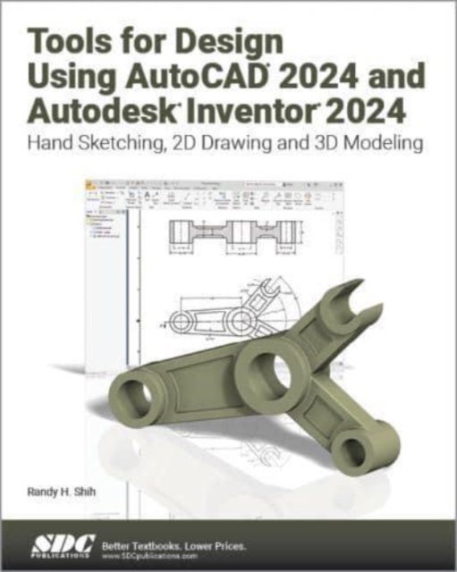 Bilde av Tools For Design Using Autocad 2024 And Autodesk Inventor 2024 Av Randy H. Shih
