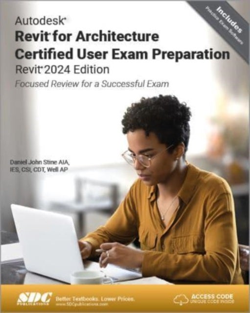 Bilde av Autodesk Revit For Architecture Certified User Exam Preparation (revit 2024 Edition) Av Daniel John Stine