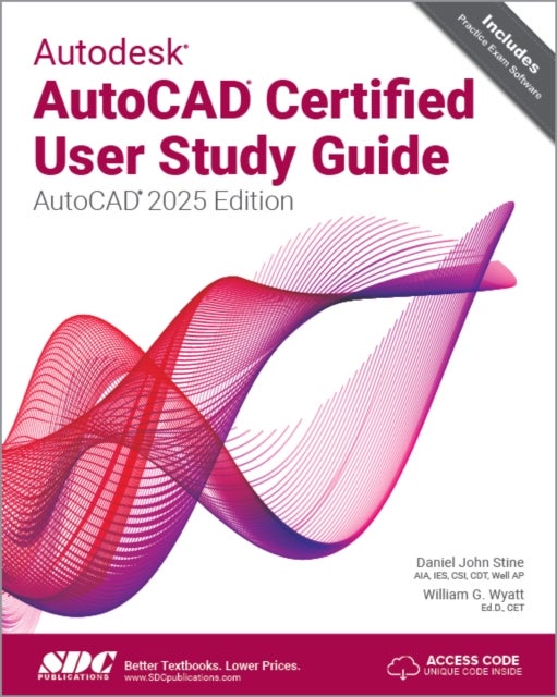 Autodesk AutoCAD Certified User Study Guide - AutoCAD 2025 Edition