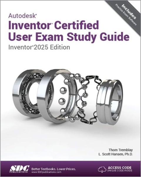 Autodesk Inventor Certified User Exam Study Guide - Inventor 2025 Edition