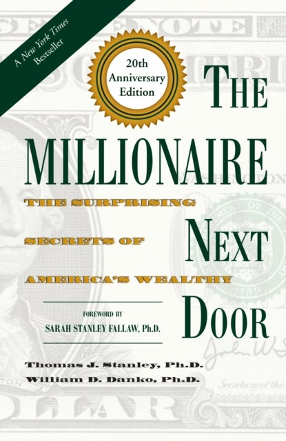 The Millionaire Next Door - The Surprising Secrets of America's Wealthy