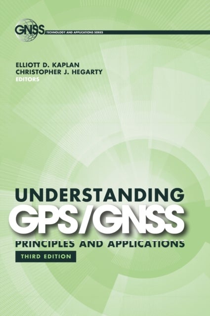 Bilde av Understanding Gps/gnss: Principles And Applications Av Elliott Kaplan, Christopher Hegarty