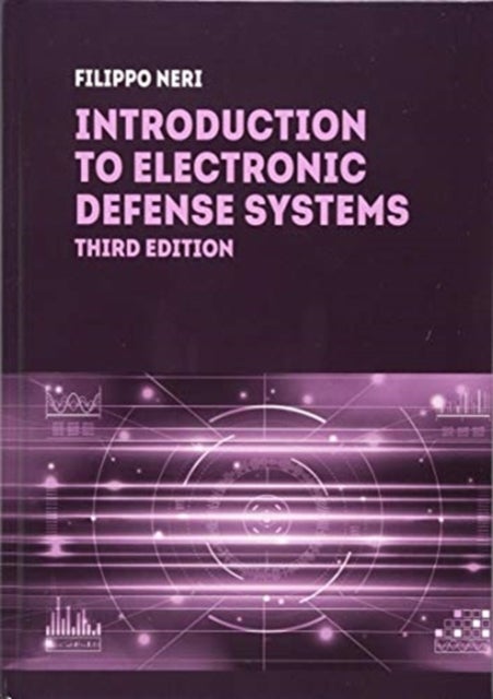 Bilde av Introduction To Electronic Defense Systems, Third Edition Av Filippo Neri