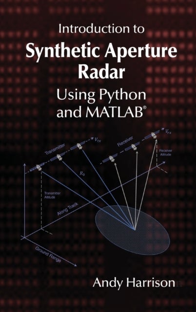 Bilde av Introduction To Synthetic Aperture Radar Using Python And Matlab Av Andy Harrison