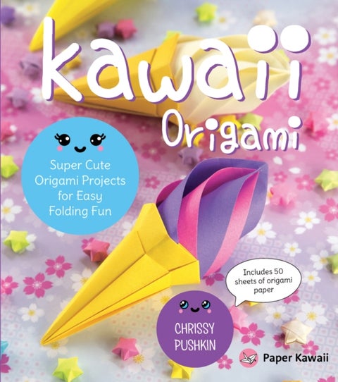 Kawaii Origami - Super Cute Origami Projects for Easy Folding Fun