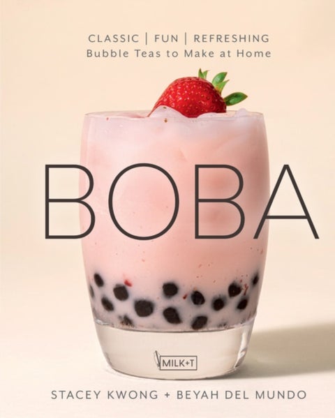 Boba - Classic, Fun, Refreshing - Bubble Teas to Make at Home