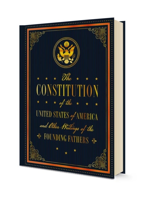 Bilde av The Constitution Of The United States Of America And Other Writings Of The Founding Fathers Av Editors Of Rock Point