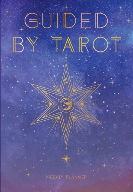 Guided by Tarot - Undated Weekly and Monthly Planner