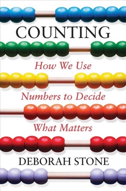 Counting - How We Use Numbers to Decide What Matters