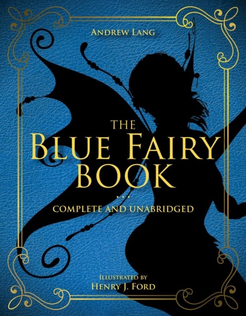 The Blue Fairy Book - Complete and Unabridged