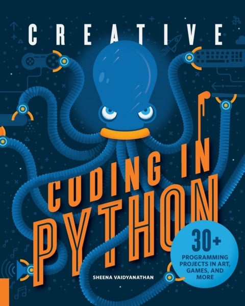 Creative Coding in Python - 30+ Programming Projects in Art, Games, and More