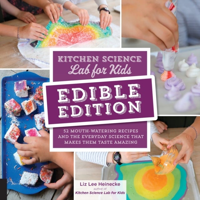 Kitchen Science Lab for Kids: EDIBLE EDITION av Liz Lee Heinecke