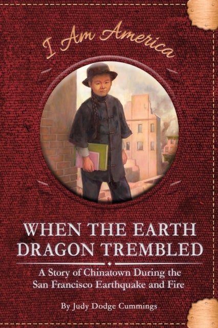 Bilde av When The Earth Dragon Trembled: A Story Of Chinatown During The San Francisco Earthquake And Fire Av Judy Dodge Cummings