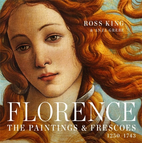 Florence - The Paintings & Frescoes, 1250-1743
