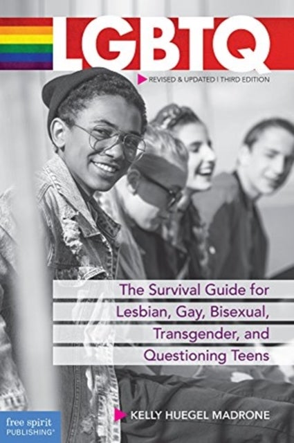 LGBTQ - The Survival Guide for Lesbian Gay Bisexual Transgender and Questioning Teens