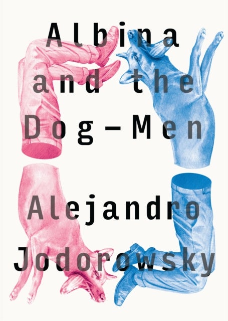 Bilde av Albina And The Dog-men Av Alejandro Jodorowsky
