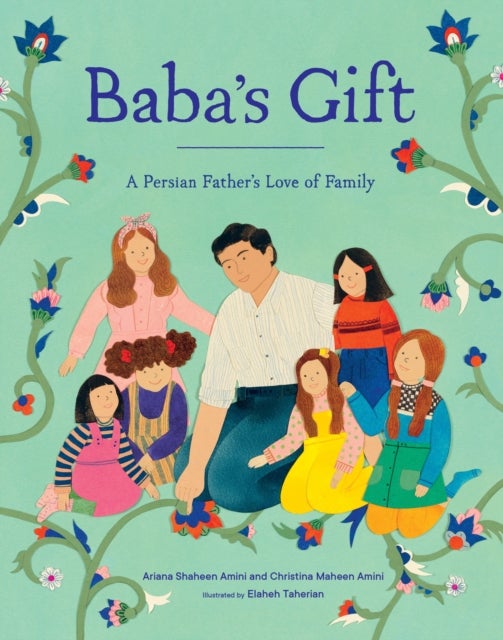 Baba's Gift - A Persian Father's Love of Family