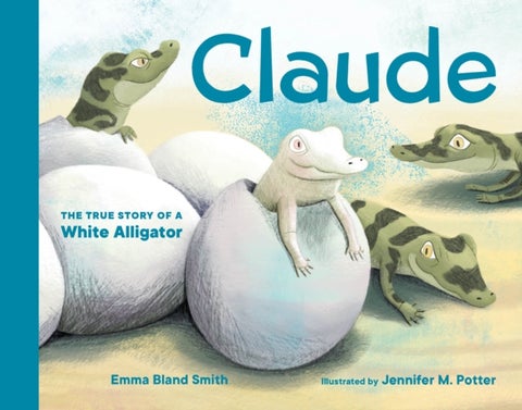 Claude - The True Story of a White Alligator