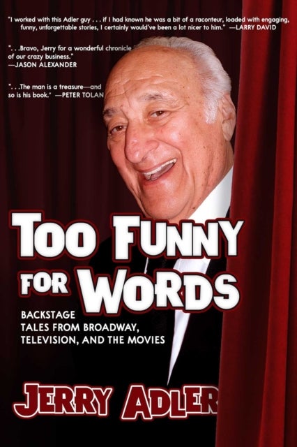 Too Funny For Words - Backstage Tales from Broadway, Television and Movies