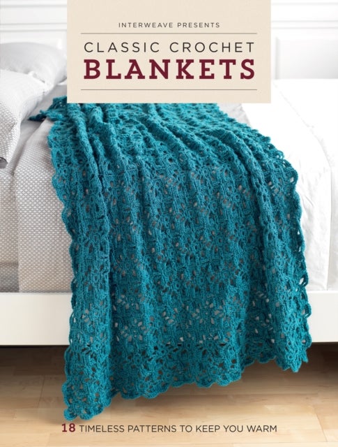 Bilde av Classic Crochet Blankets Av Interweave Editors