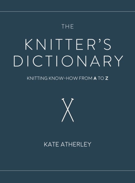 Bilde av The Knitter&#039;s Dictionary Av Kate Atherley
