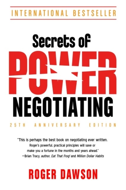 Bilde av Secrets Of Power Negotiating - 25th Anniversary Edition Av Roger (roger Dawson) Dawson