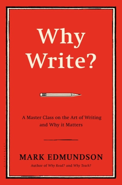 Bilde av Why Write? Av Mark Edmundson