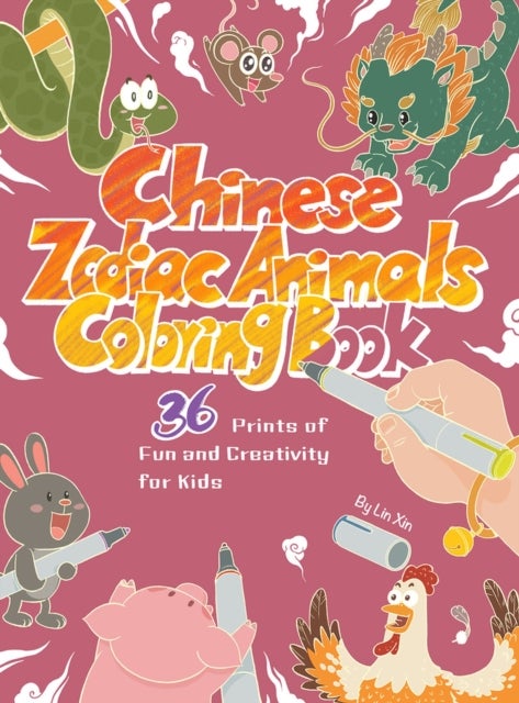 Chinese Zodiac Animals Coloring Book - 36 Prints of Fun and Creativity for Kids