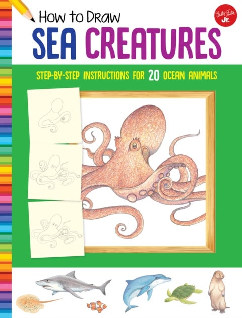 How to Draw Sea Creatures - Step-by-step instructions for 20 ocean animals