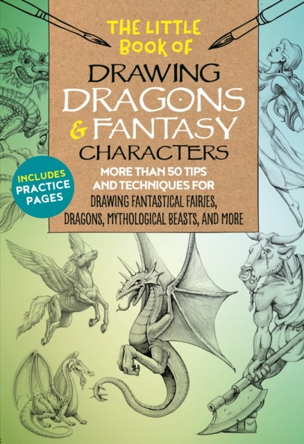 Bilde av The Little Book Of Drawing Dragons &amp; Fantasy Characters Av Michael Dobrzycki, Kythera Of Anevern, Bob Berry, Cynthia Knox, Meredith Dillman