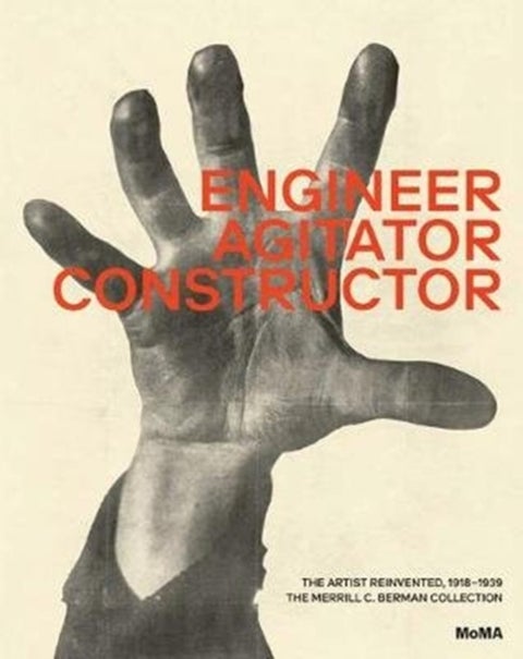 Engineer, Agitator, Constructor - The Artist Reinvented