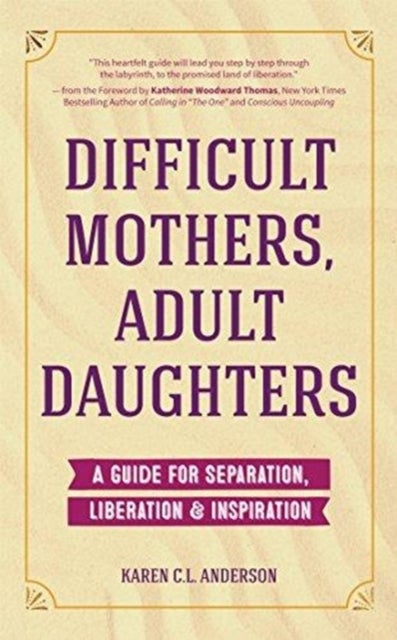 Bilde av Difficult Mothers, Adult Daughters Av Karen C.l. Anderson