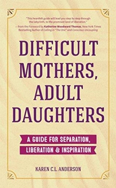 Difficult Mothers, Adult Daughters