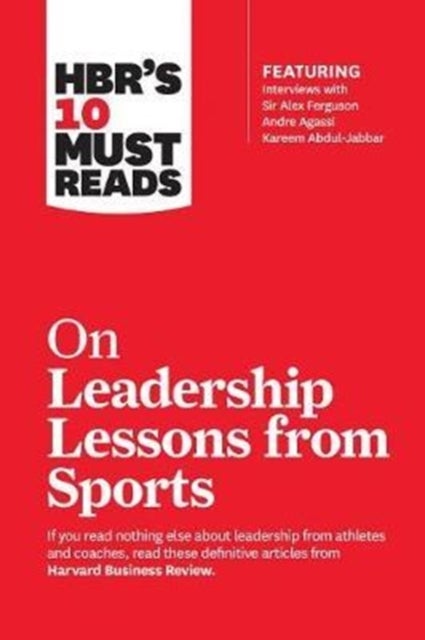 Bilde av Hbr&#039;s 10 Must Reads On Leadership Lessons From Sports (featuring Interviews With Sir Alex Ferguson, Av Harvard Business Review, Alex Ferguson, Bi
